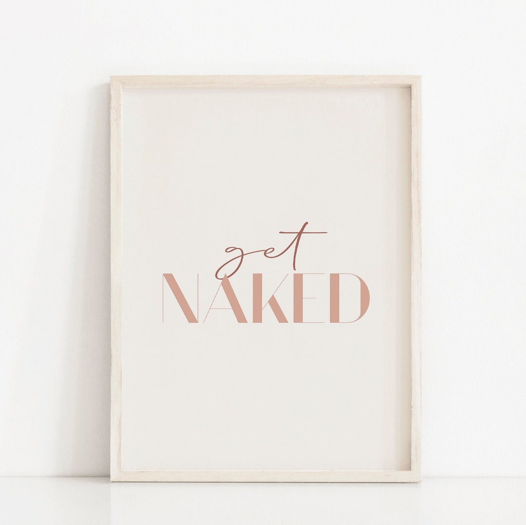 Get Naked Printable Art, Neutral Colors Bathroom Decor, Get Naked Sign ...