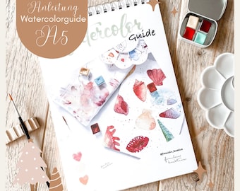 Watercolor Anfänger Guide, Tipps und Tricks inkl. Übungsteil direkt zum Hineinmalen - optional mit passenden Farben