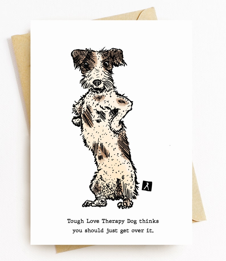BellavanceInk Humorous Greeting Card With Tough Love Therapy Dog/'s Therapy Advice 5 x 7 Inches
