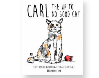 BellavanceInk: Carl The Up To No Good Cat Illustrated Book