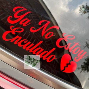 Ya No Estoy Enculado | Car Decal | Junior H | Stickers | Pegatinas | Sad Boyz | Sad Girlz