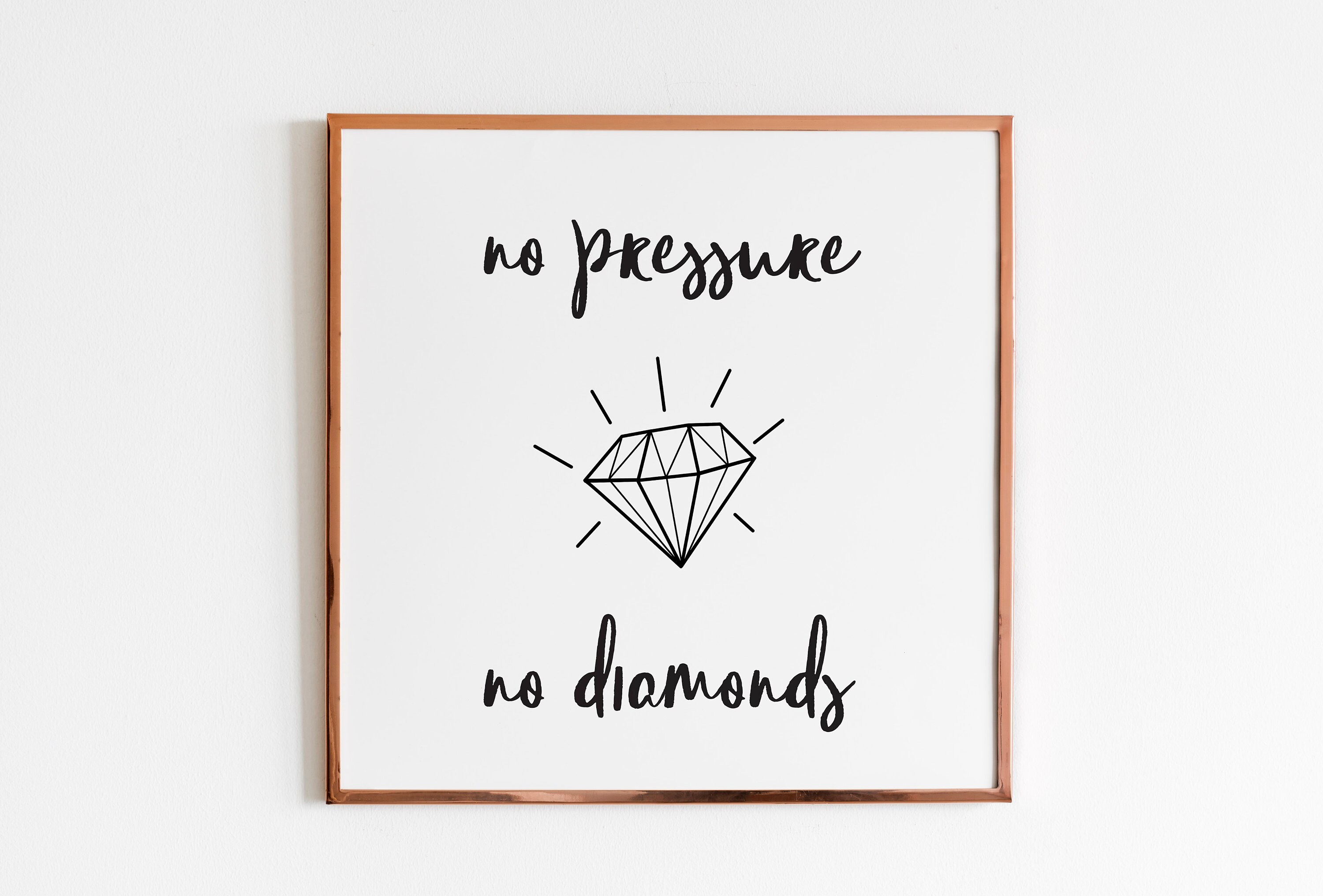 Inspirational Quotes No Pressure No Diamonds | Etsy