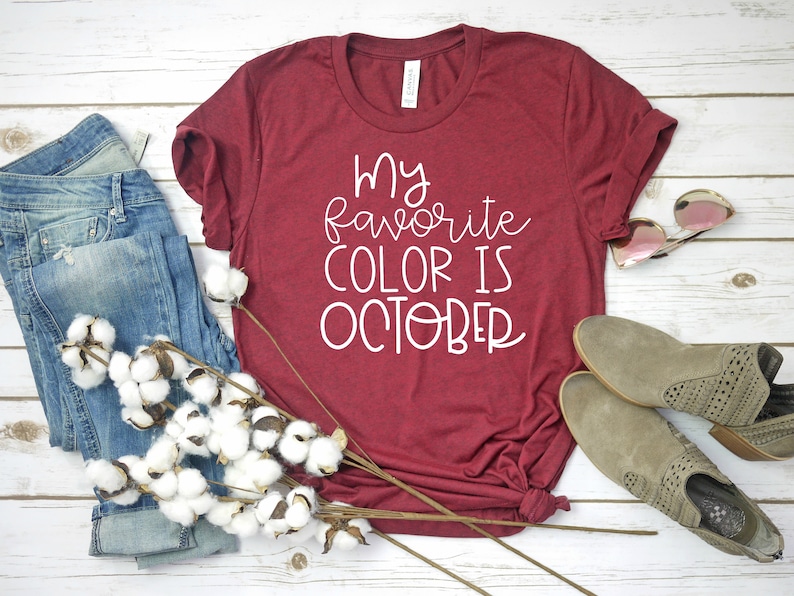 My Favorite Color Is October,Fall Is My Favorite Color,Womens Fall Shirt,Womens Fall Tshirt,Fall Shirt,Cute Fall Shirt