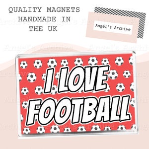 I Love Football // Large Fridge Magnet // Sport Quote Design // Fun Birthday Gift // Novelty Gift