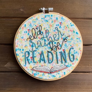 I’d Rather Be Reading hand-stitched embroidery wall art