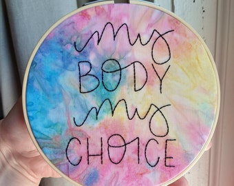 My Body My Choice pro-choice hand stitched embroidery wall art