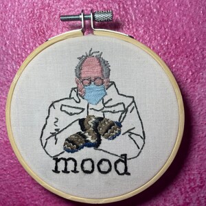 Bernie Mittens Mood 4&quot; Hand Embroidered Hoop