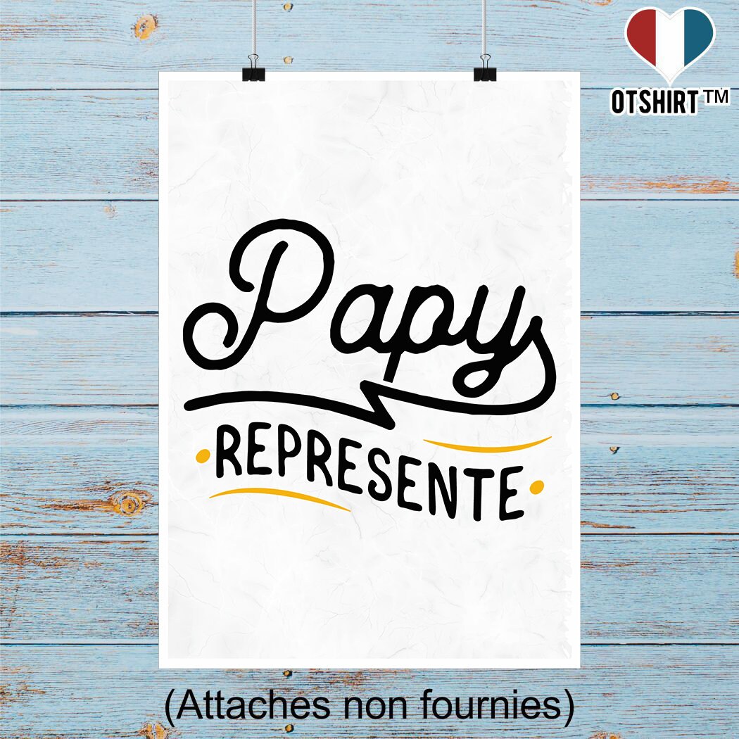 Affiche Papy Represente | Cadeau Humour Décoration Murale Poster Citation Anniversaire