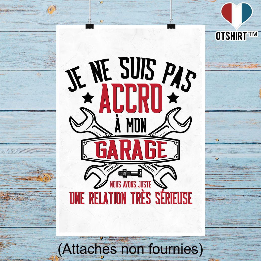 Affiche Pas Accro à Mon Garage | Cadeau Humour Décoration Murale Poster Citation Anniversaire
