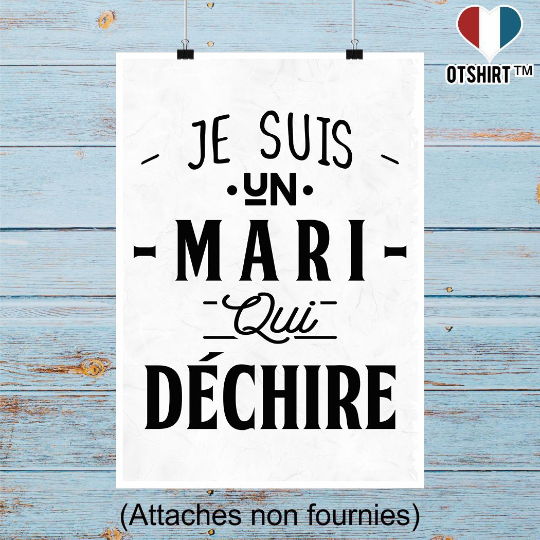 Affiche Un Mari Qui Déchire 3 | Cadeau Humour Décoration Murale Poster Citation Anniversaire