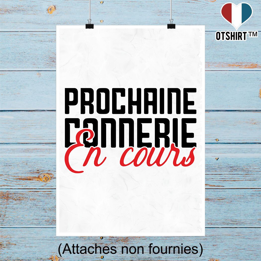 Affiche Pas Cher Prochaine Connerie en Cours | Cadeau Humour Décoration Murale Poster Citation Anniv