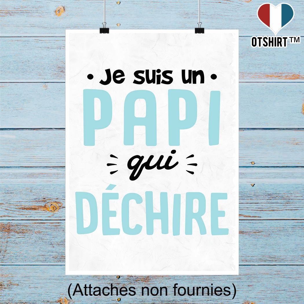 Affiche Un Papi Qui Déchire 2 | Cadeau Humour Décoration Murale Poster Citation Anniversaire