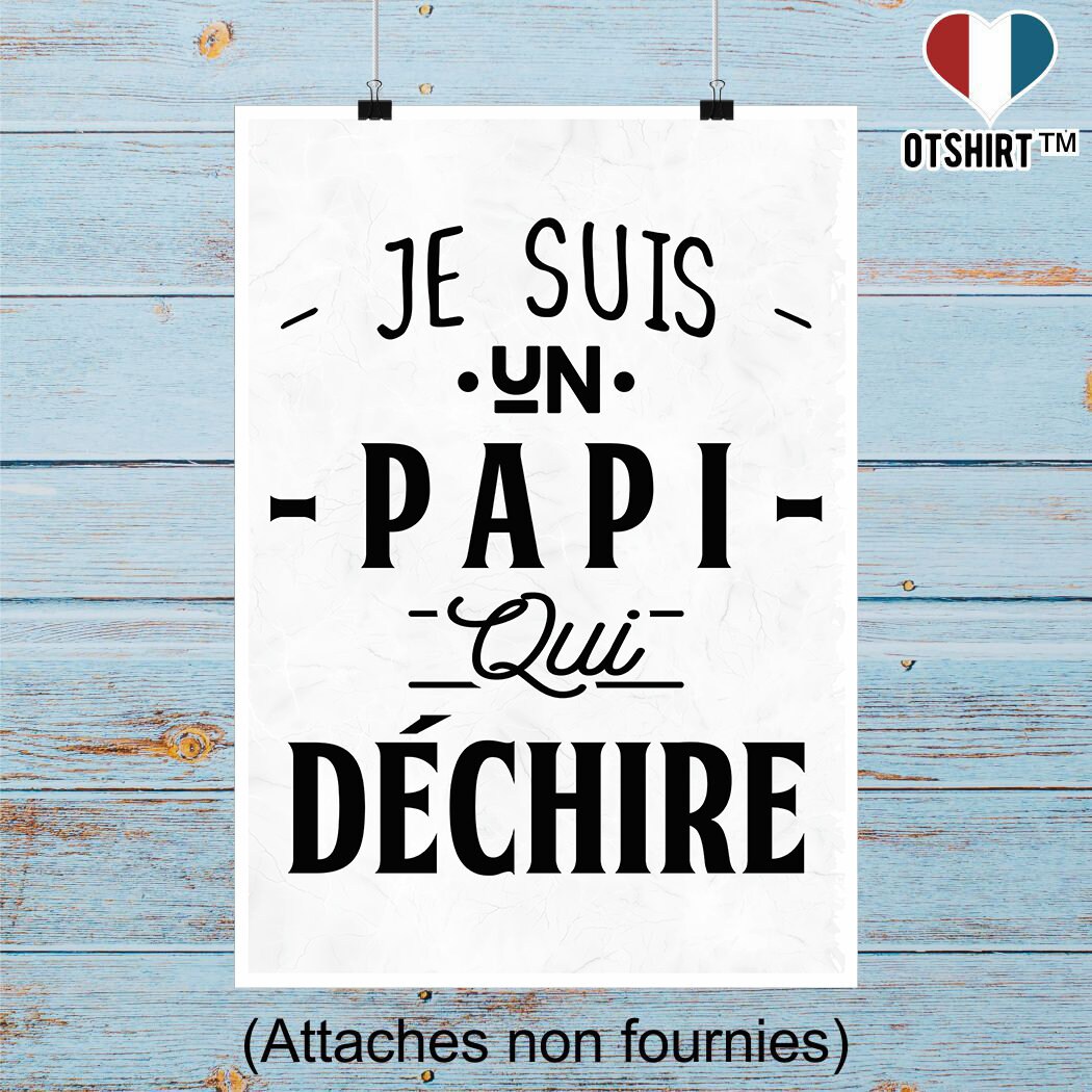 Affiche Un Papi Qui Déchire 3 | Cadeau Humour Décoration Murale Poster Citation Anniversaire