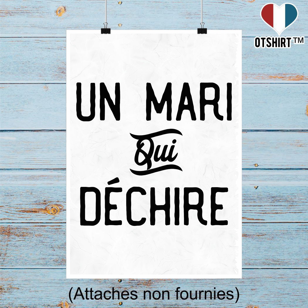 Affiche Un Mari Qui Déchire | Cadeau Humour Décoration Murale Poster Citation Anniversaire