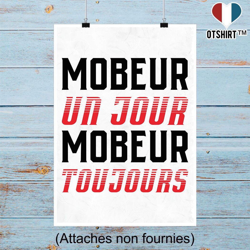 Affiche Mobeur Toujours | Cadeau Humour Décoration Murale Poster Citation Anniversaire