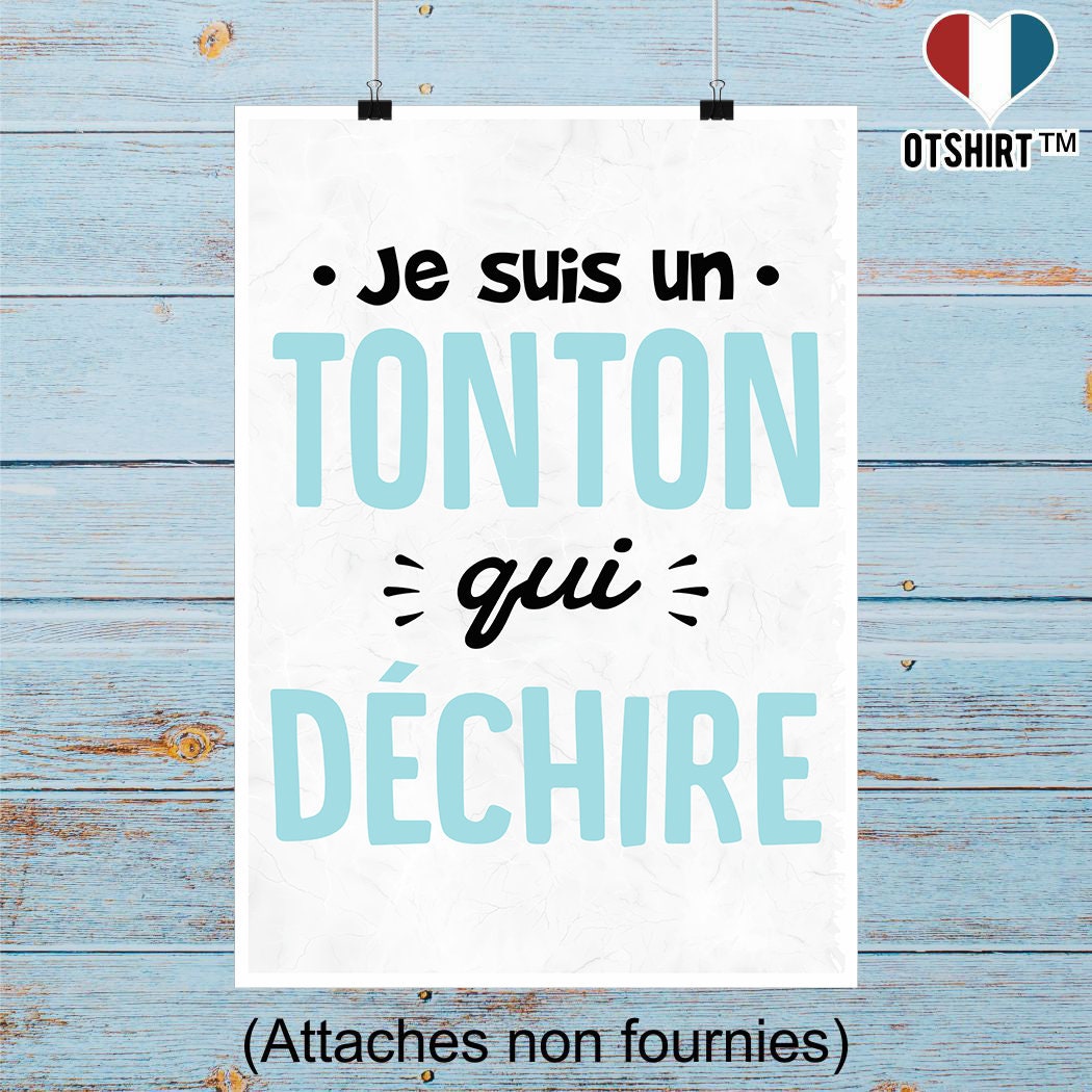 Affiche Un Tonton Qui Déchire | Cadeau Humour Décoration Murale Poster Citation Anniversaire