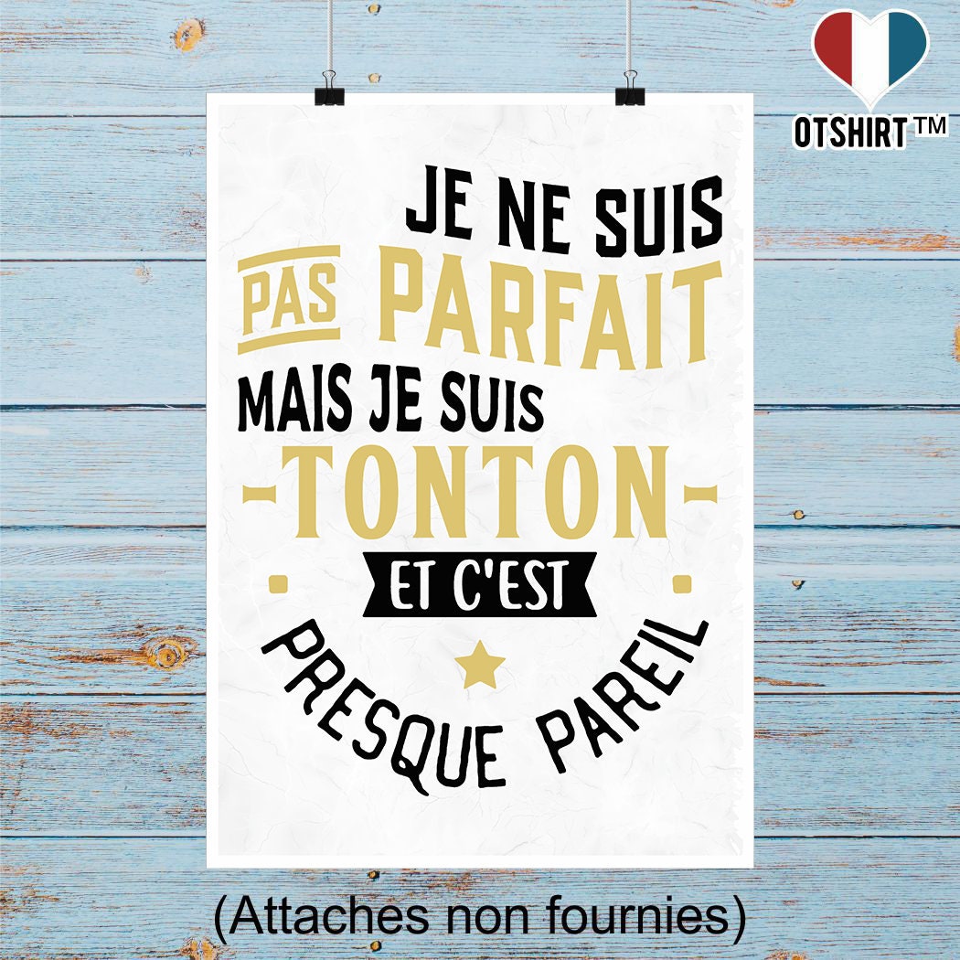 Affiche Pas Parfait Mais Tonton | Cadeau Humour Décoration Murale Poster Citation Anniversaire