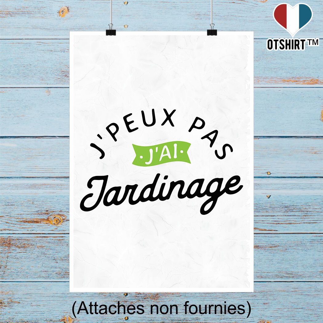 Affiche J'peux Pas J'ai Jardinage | Cadeau Humour Décoration Murale Poster Citation Anniversaire