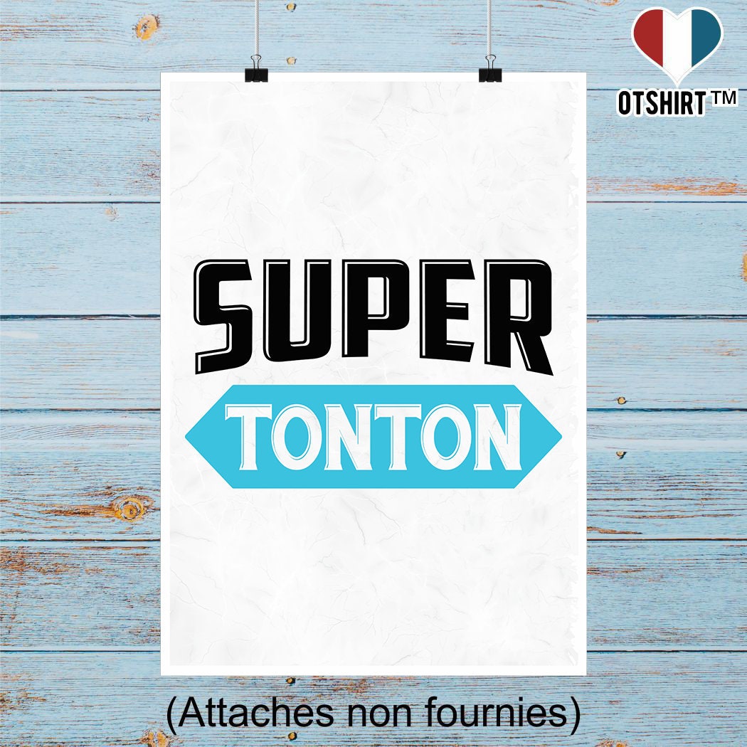 Affiche Super Tonton | Cadeau Humour Décoration Murale Poster Citation Anniversaire