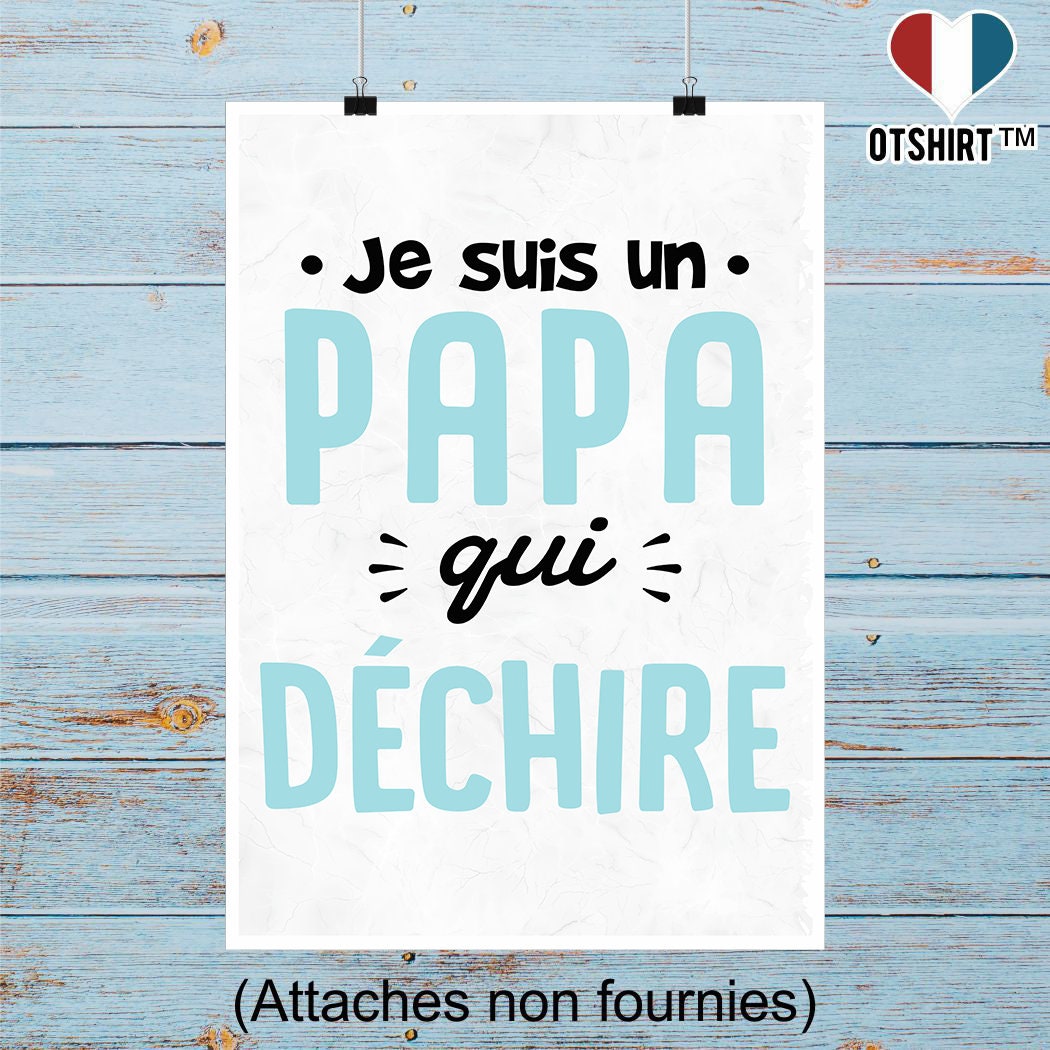 Affiche Un Papa Qui Déchire 2 | Cadeau Humour Décoration Murale Poster Citation Anniversaire