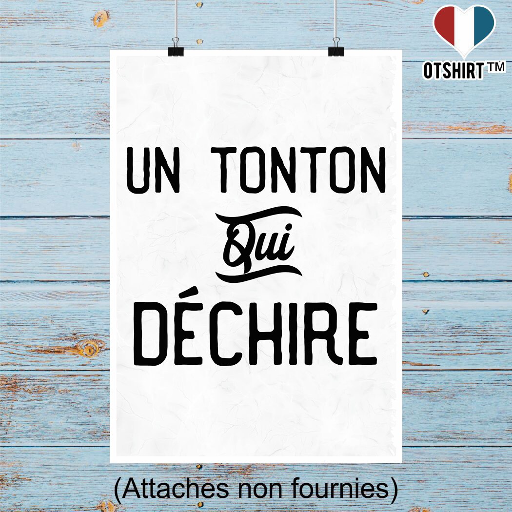 Affiche Un Tonton Qui Déchire 3 | Cadeau Humour Décoration Murale Poster Citation Anniversaire