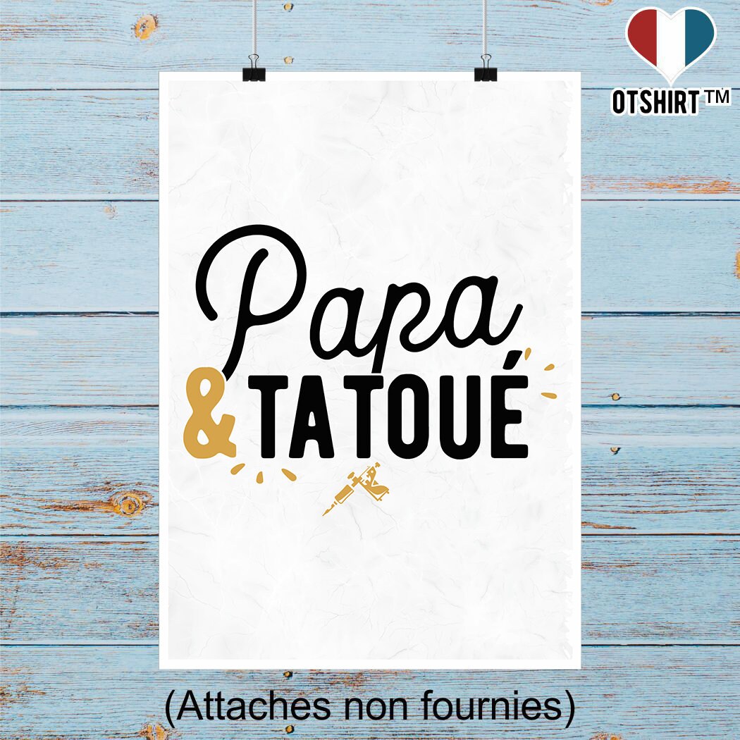 Affiche Papa & Tatoué | Cadeau Humour Décoration Murale Poster Citation Anniversaire