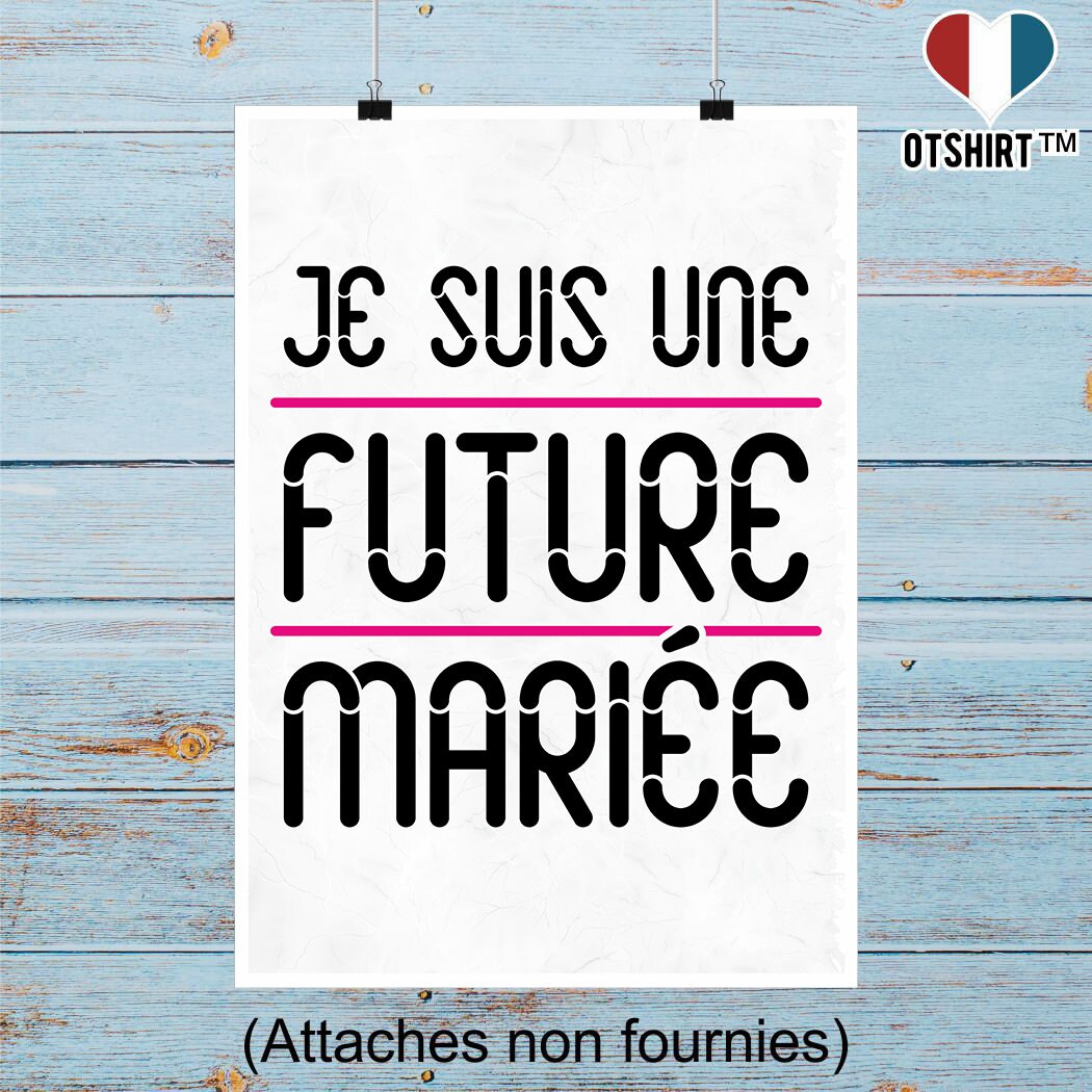 Affiche Une Future Mariée | Cadeau Humour Décoration Murale Poster Citation Anniversaire