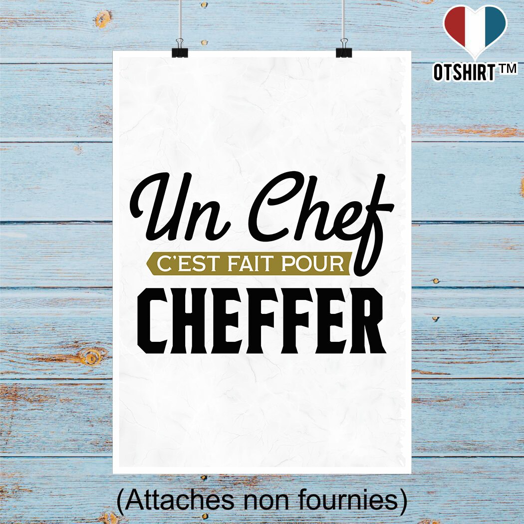 Affiche Un Chef C'est Fait Pour Cheffer | Cadeau Humour Décoration Murale Poster Citation Anniversai