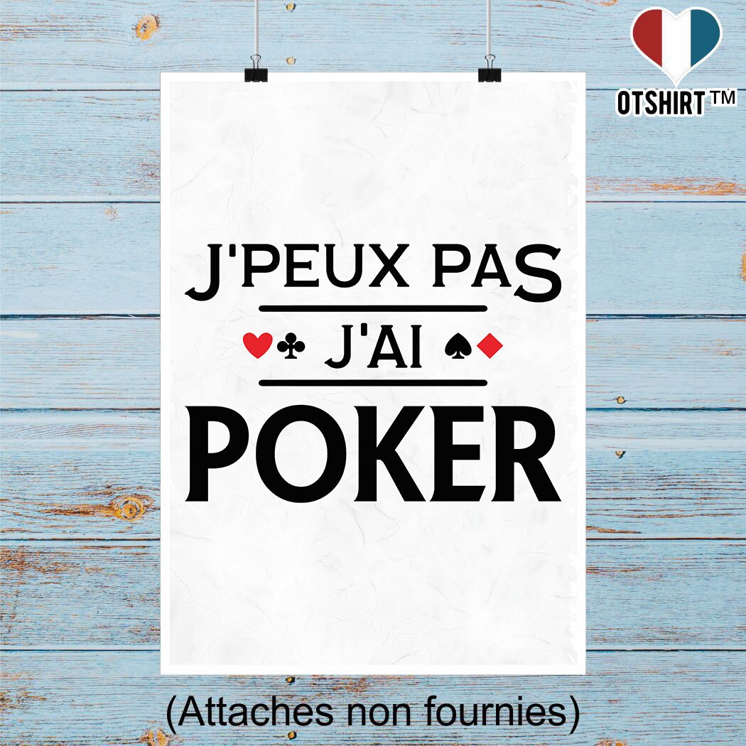 Affiche J'peux Pas J'ai Poker | Cadeau Humour Décoration Murale Poster Citation Anniversaire