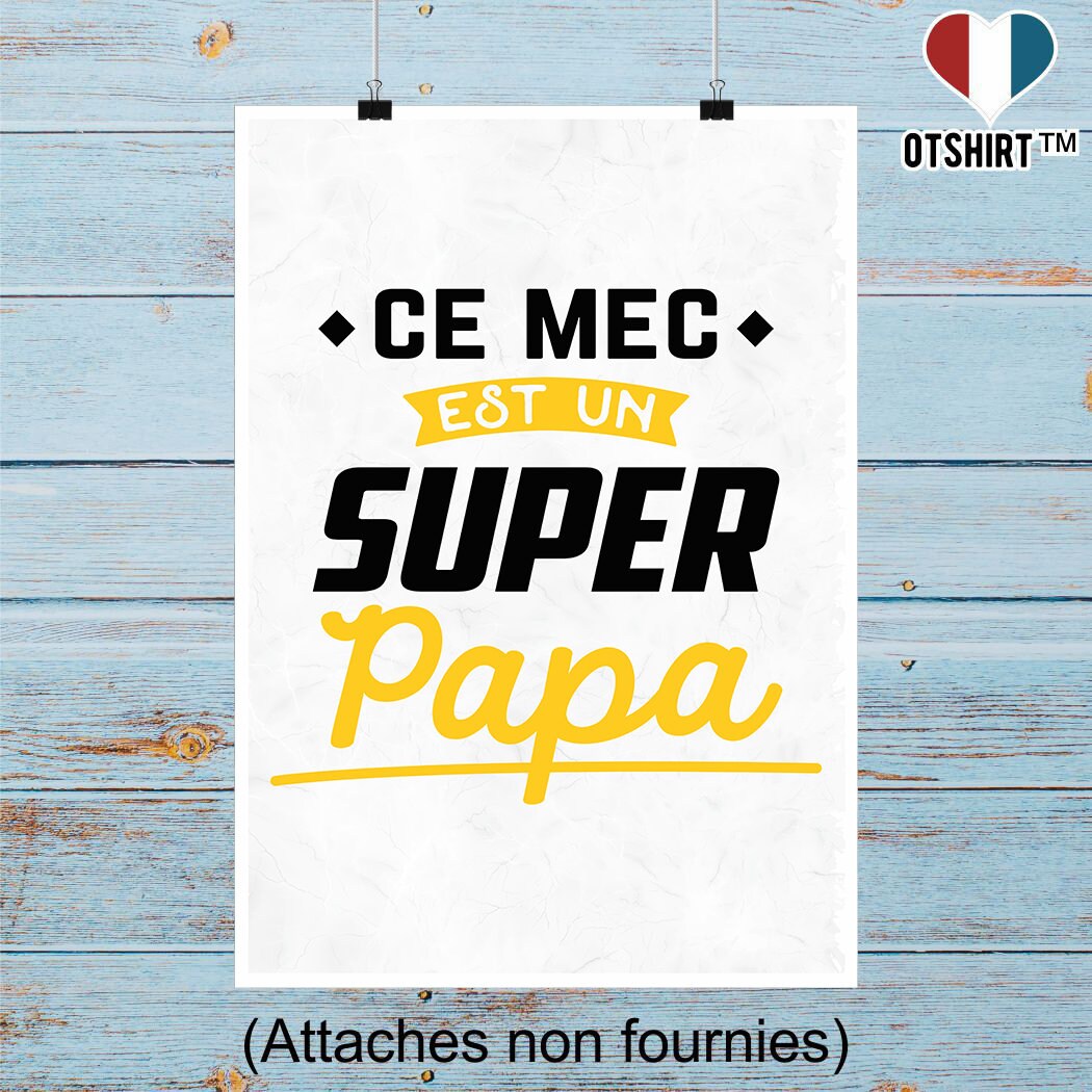 Affiche Un Super Papa | Cadeau Humour Décoration Murale Poster Citation Anniversaire