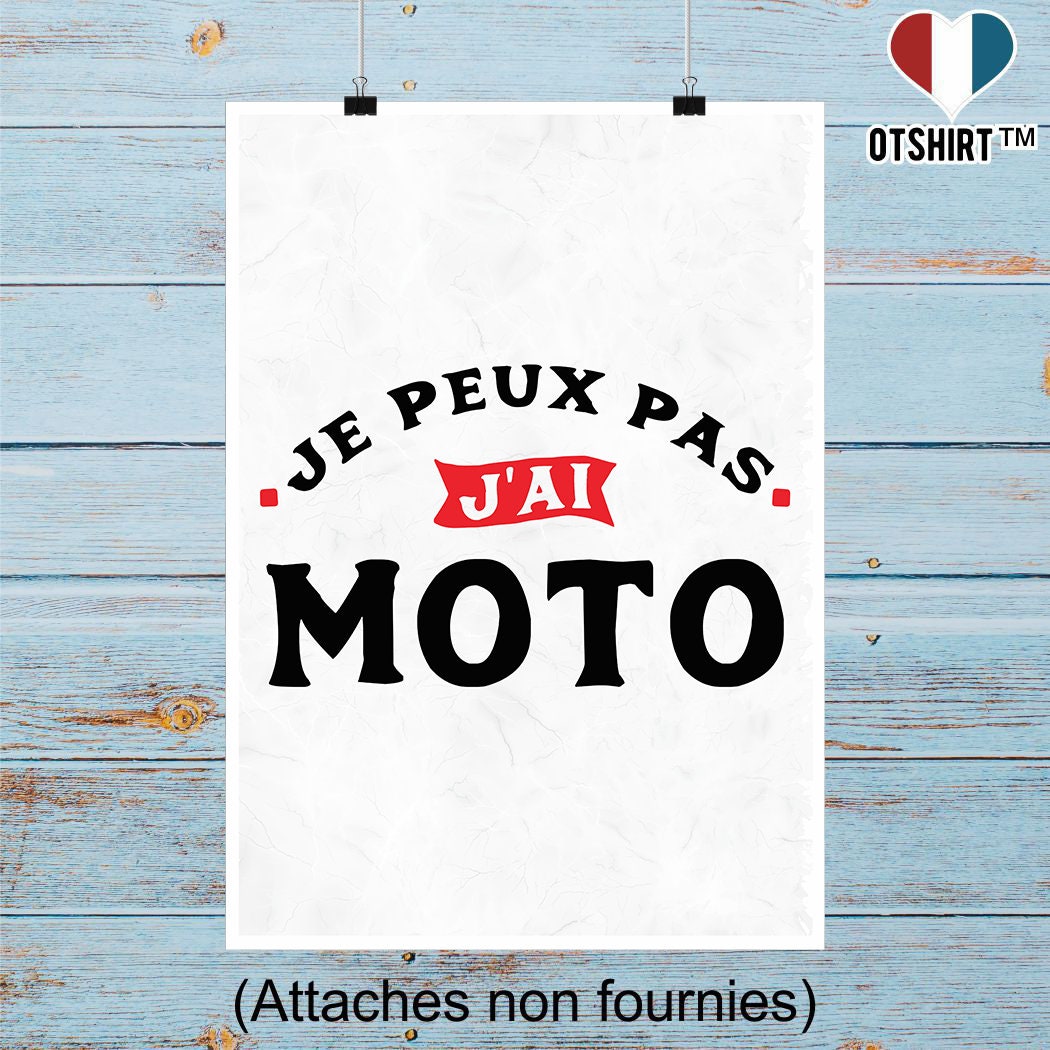 Affiche J'peux Pas J'ai Moto 4 | Cadeau Humour Décoration Murale Poster Citation Anniversaire