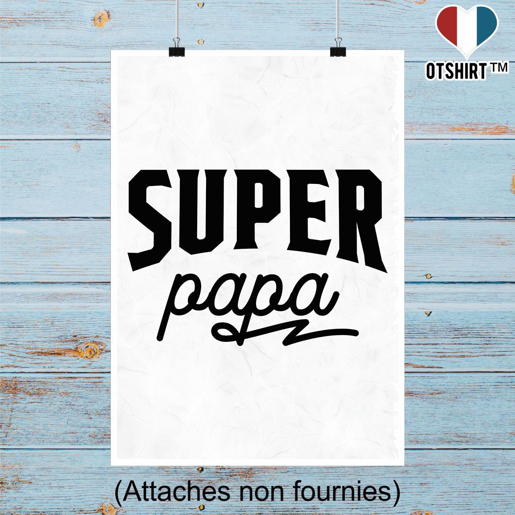 Affiche Super Papa | Cadeau Humour Décoration Murale Poster Citation Anniversaire