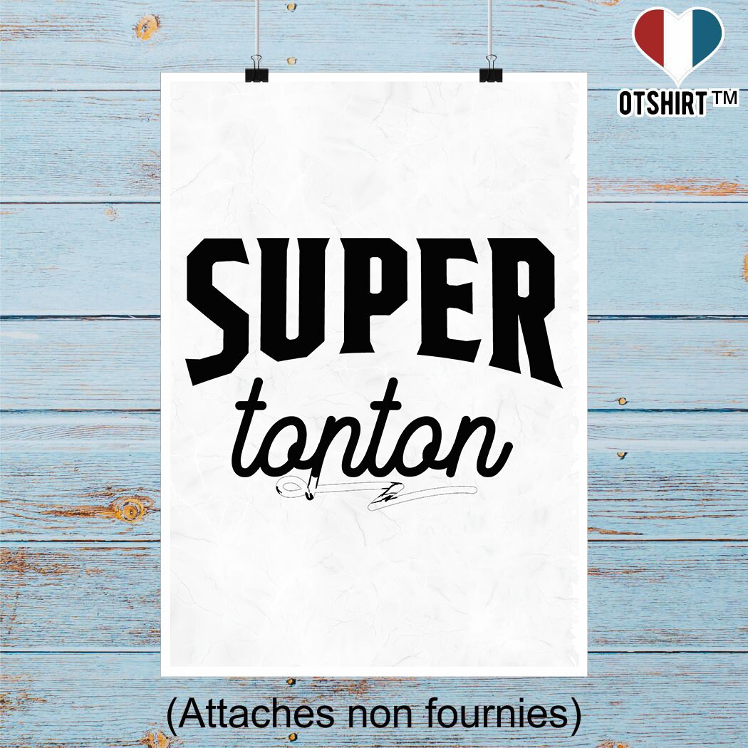 Affiche Super Tonton 2 | Cadeau Humour Décoration Murale Poster Citation Anniversaire