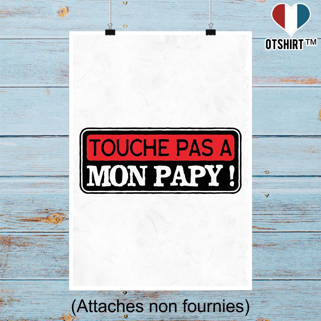 Affiche Touche Pas A Mon Papy | Cadeau Humour Décoration Murale Poster Citation Anniversaire