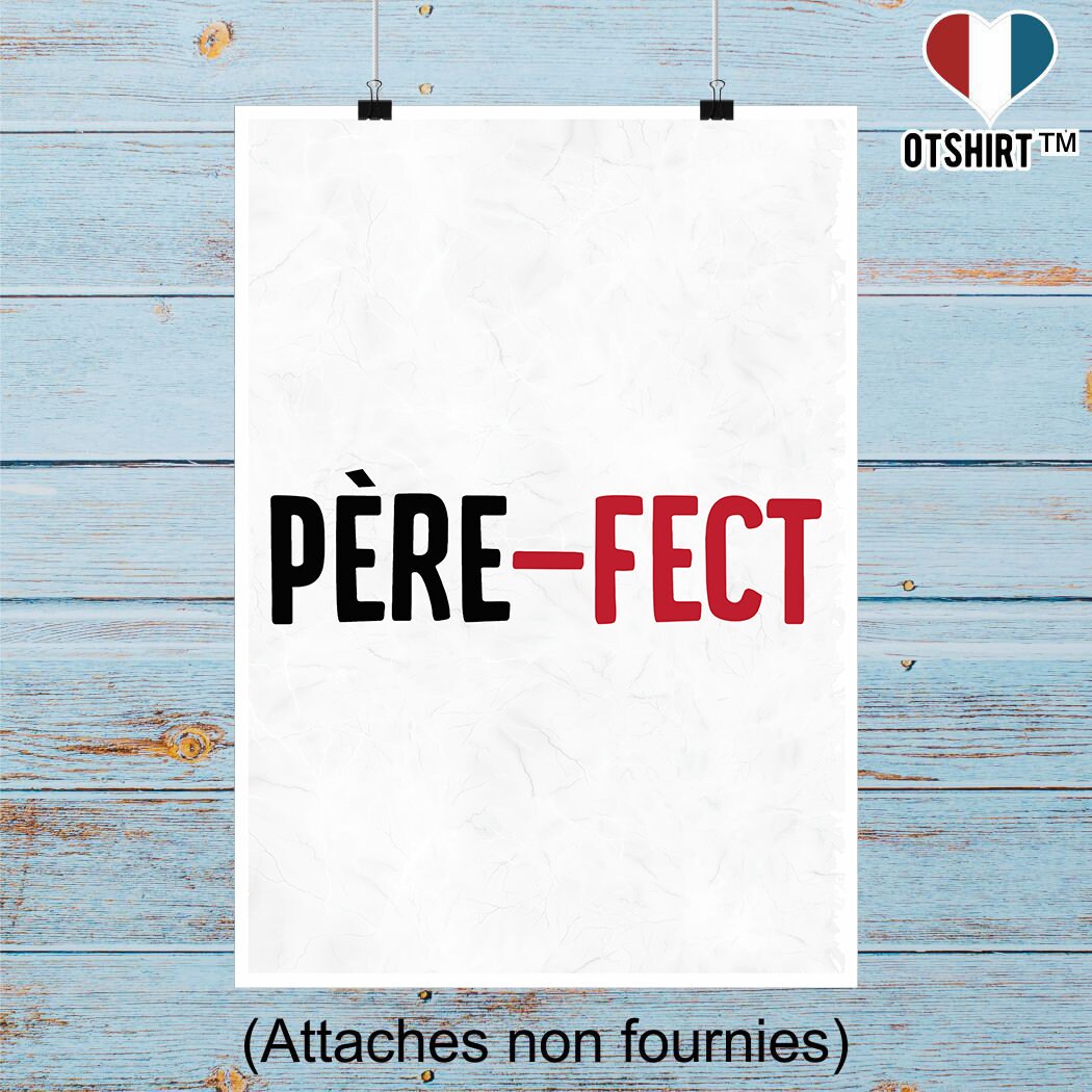 Affiche Père-Fect 3 | Cadeau Humour Décoration Murale Poster Citation Anniversaire