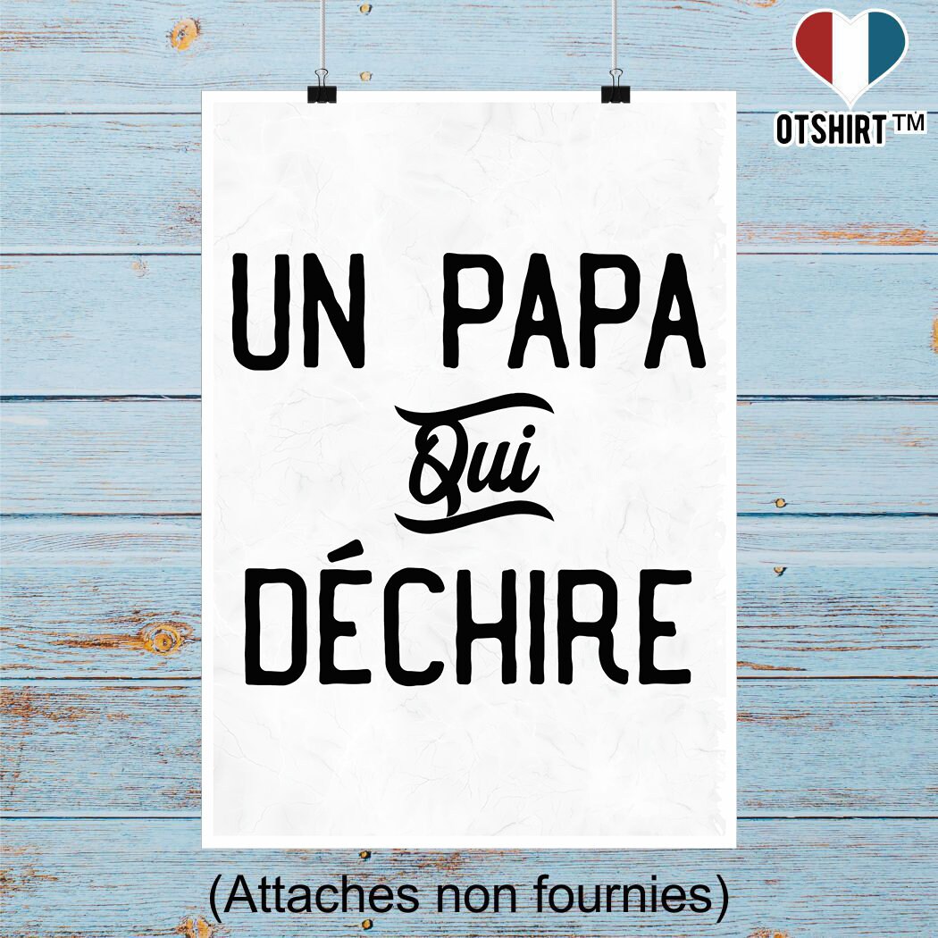 Affiche Un Papa Qui Déchire | Cadeau Humour Décoration Murale Poster Citation Anniversaire