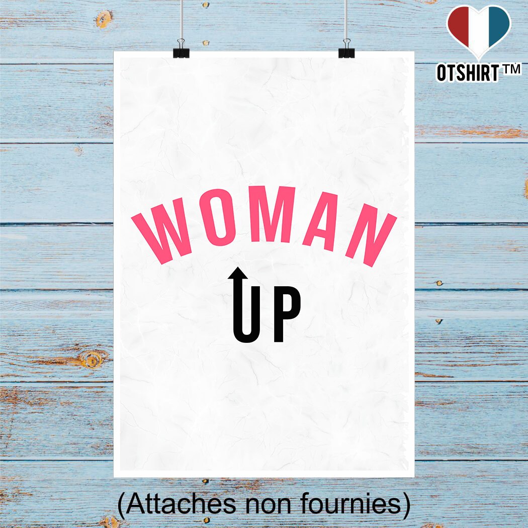 Affiche Woman Up | Cadeau Humour Décoration Murale Poster Citation Anniversaire