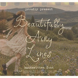 May include: A digital graphic featuring the text "proudly present Beautifully Airy Lines handwritten font" in a cursive script, overlaid on a photograph of a person in a floral dress and black hair bow walking through a field of wildflowers.