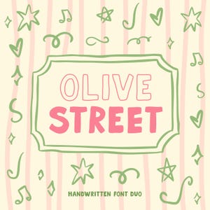 May include: A whimsical design featuring the words "OLIVE STREET" in pink, framed by a green border, set against a cream background with pink stripes. The design includes green stars, hearts, musical notes, and swirls. The text "HANDWRITTEN FONT DUO" is at the bottom.