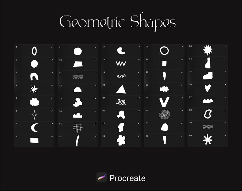 May include: A black and white image of 40 different geometric shapes, numbered 1 through 40. The shapes are arranged in four columns, with each column containing 10 shapes. The image is titled "Geometric Shapes" and includes the text "Procreate" at the bottom.