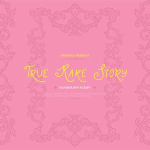 May include: A pink graphic background featuring a central rectangular frame with ornate scrollwork borders. The text reads PROUDLY PRESENT, TRUE RARE STORY, and HANDDRAWN SCRIPT in yellow and white lettering, centered against the pink backdrop.
