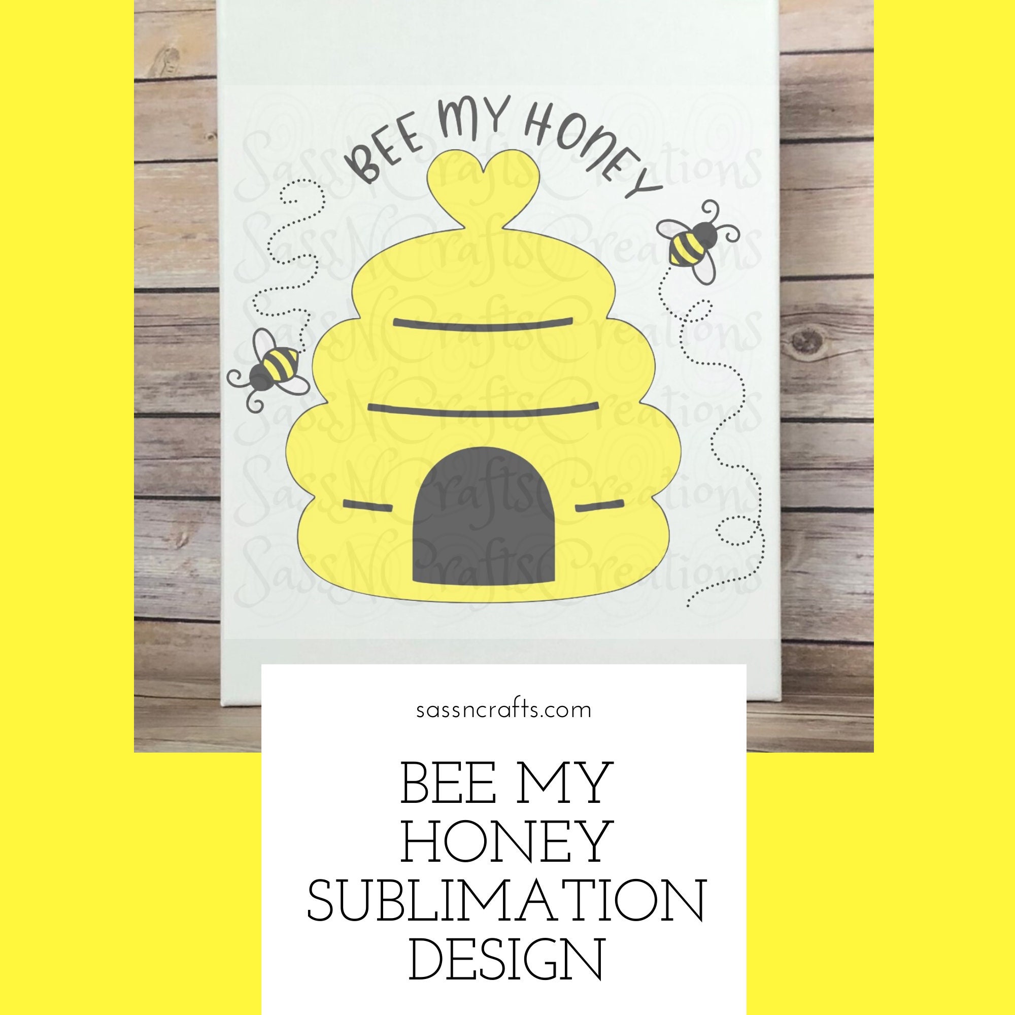 Download Bee My Honey Sublimation Design