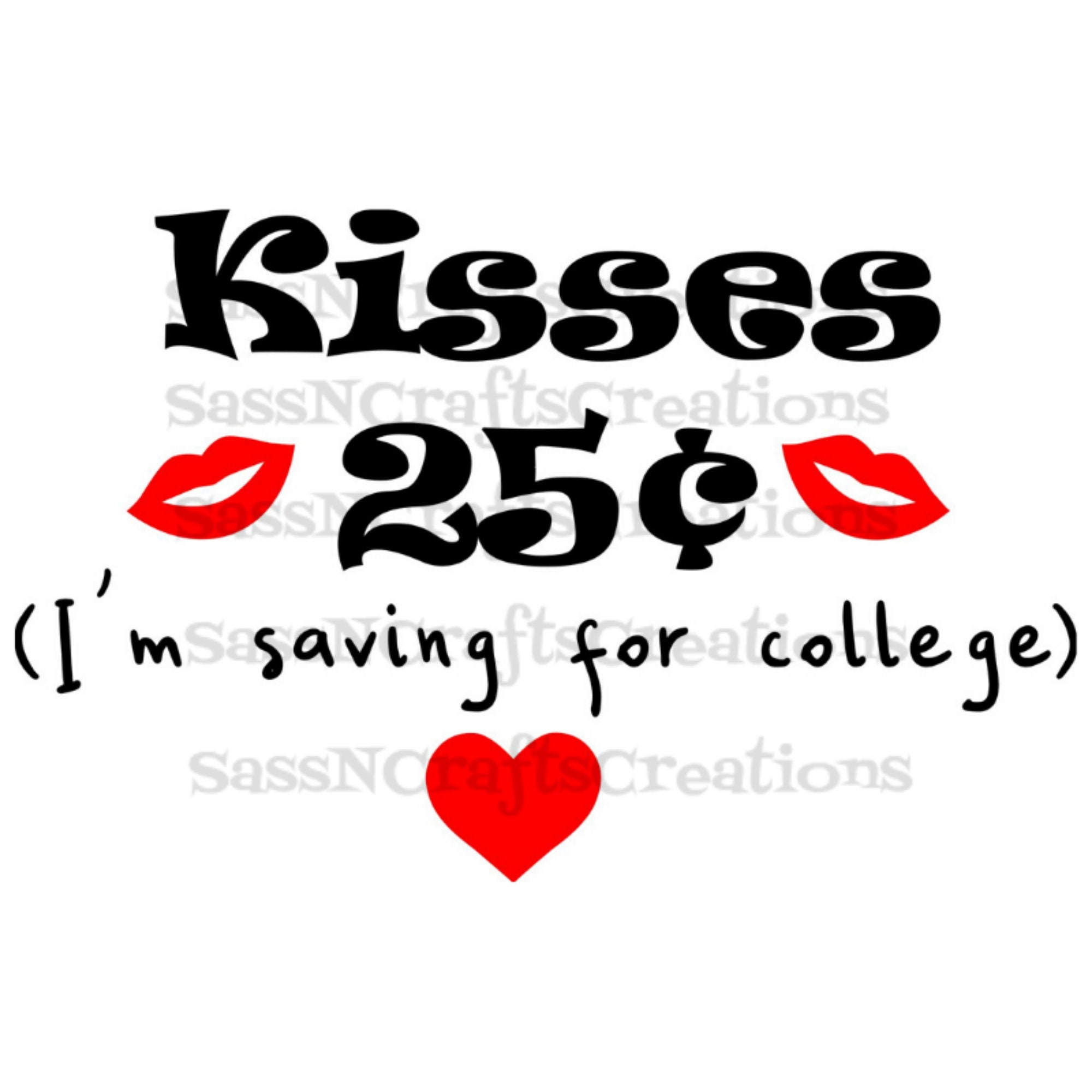 Download Kisses-I'm Saving For College SVG for use in Cricut, SCAL, Silhouette, Inkscape