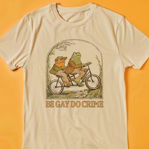 Be Gay Do Crime Frog and Toad Shirt, Funny Frog Shirt, Gay Friend Gift, LGBT Queer Pride, Comfort Colors