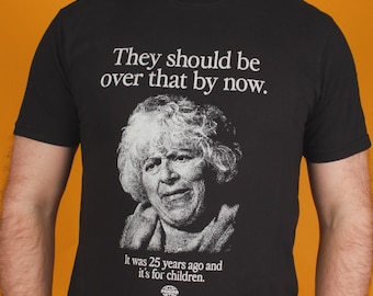 They should be over that by now T-Shirt, Funny Miriam Margolyes Potter Meme Shirt