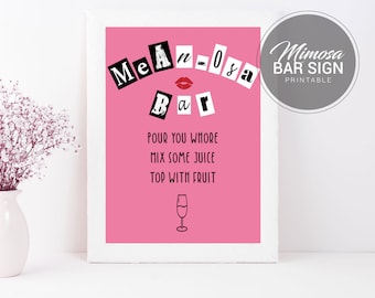 Mean Girls Mimosa Bar Sign | Bachelorette Party, Hen Party Mimosa Sign | Mean Girls Theme Party Mimosa Sign | Instant Download