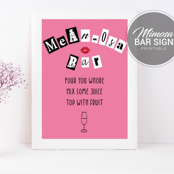 Mean Girls Mimosa Bar Sign | Bachelorette Party, Hen Party Mimosa Sign | Mean Girls Theme Party Mimosa Sign | Instant Download