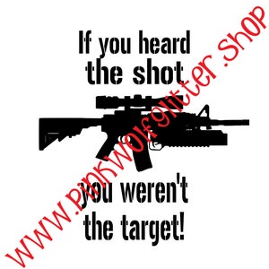 If You Heard The Shot SVG *DOWNLOAD ONLY*
