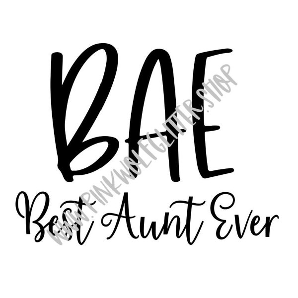 BAE Best Aunt Ever SVG