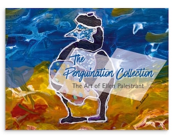 May include: A rectangular print featuring an abstract painting of a penguin holding a painter's palette. The text reads The Penguination Collection The Art of Ellen Palestrant. The background consists of swirling blue, yellow, and red paint.